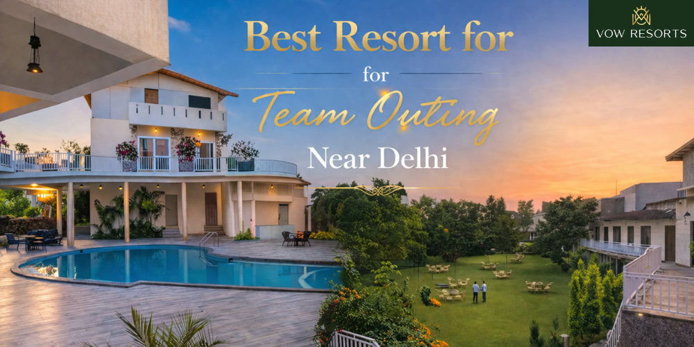Best Resort for Team Outing Near Delhi