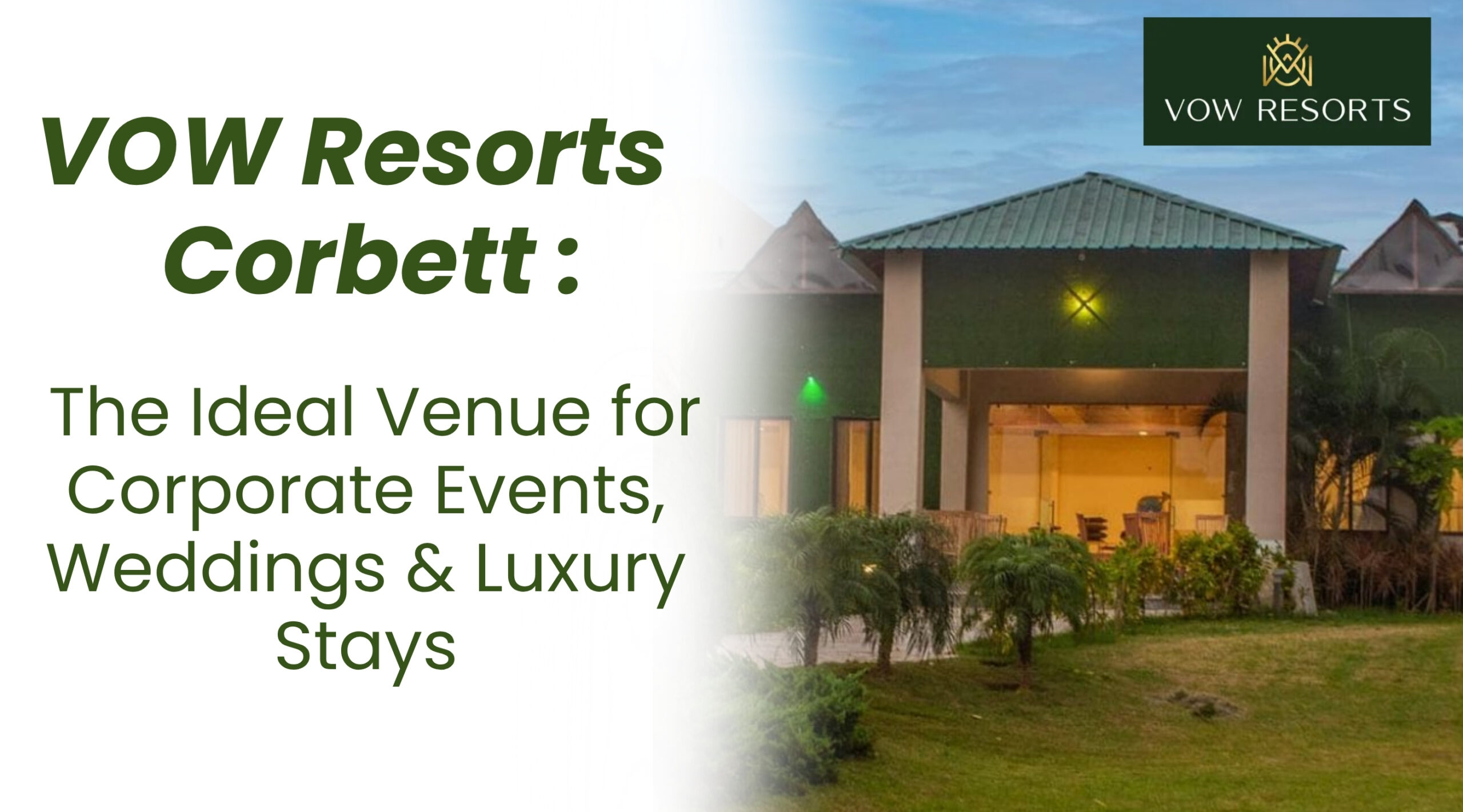 VOW Resorts Corbett for Events, Weddings & Luxury Stays